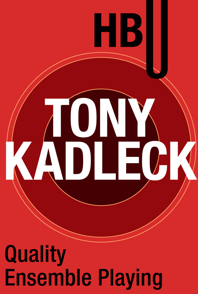 Quality Ensemble Playing with Tony Kadleck