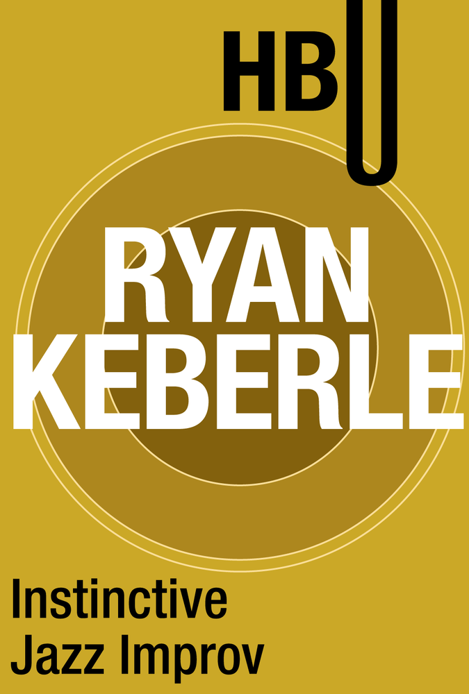 Instinctive Jazz Improv with Ryan Keberle