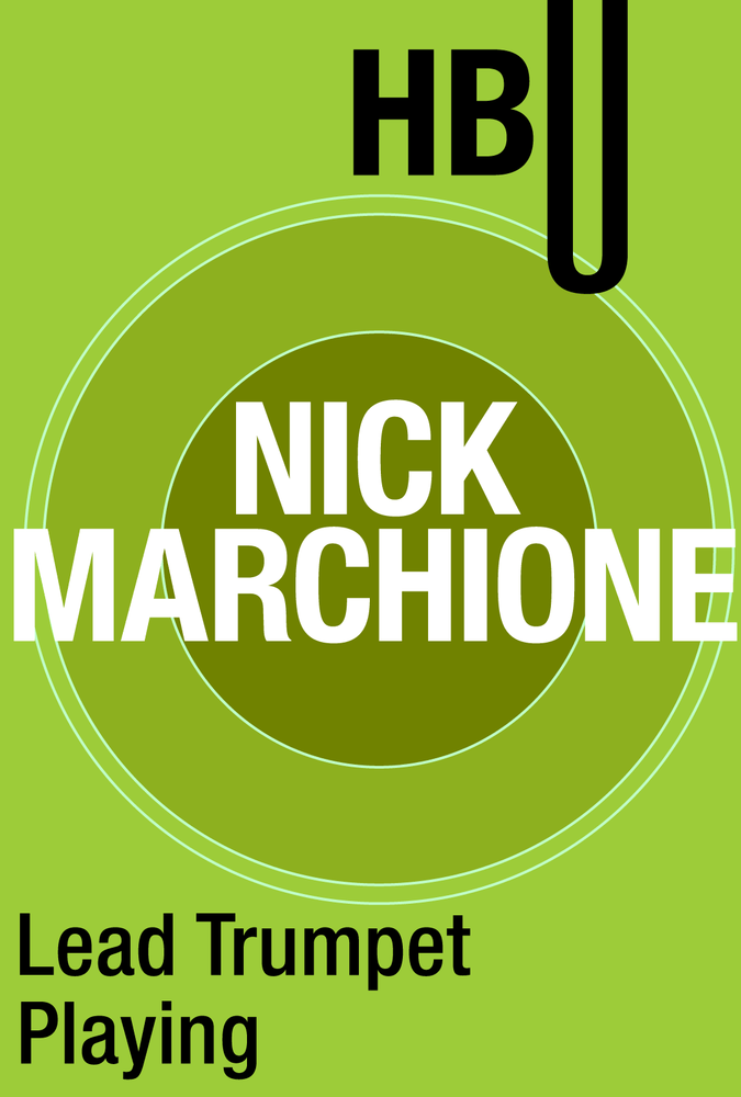 Lead Trumpet Playing with Nick Marchione