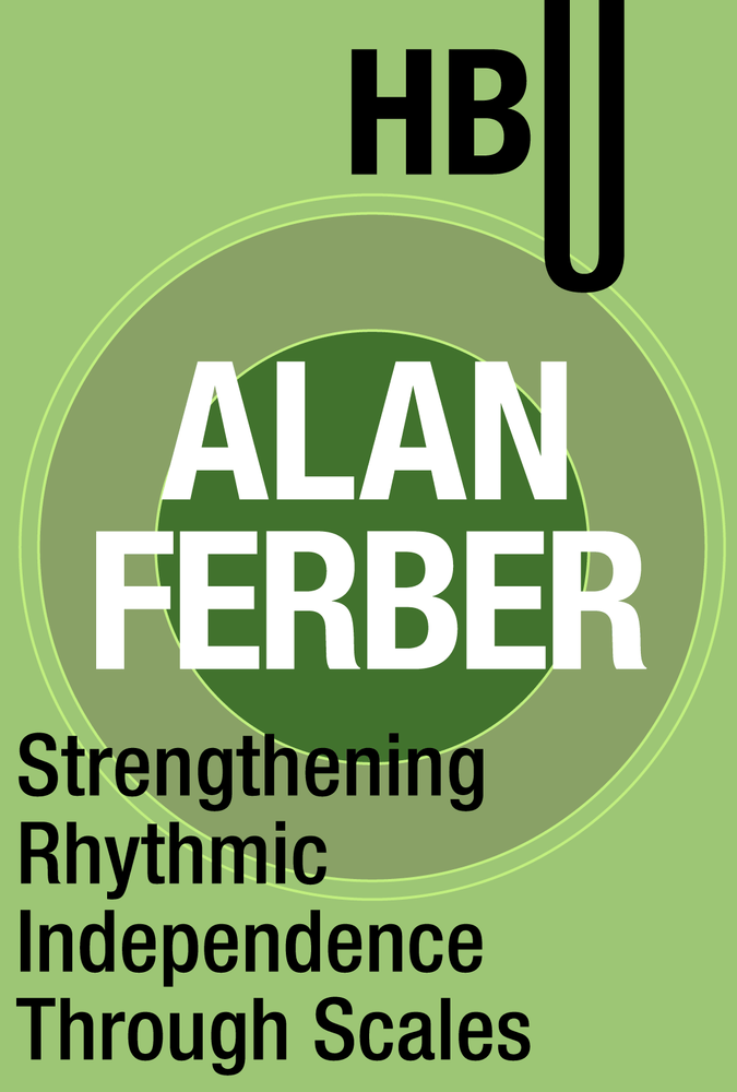 Strengthening Rhythmic Independence Through Scales with Alan Ferber