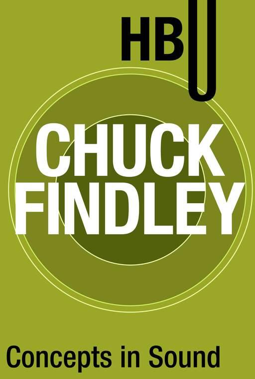 Concepts in Sound with Chuck FIndley