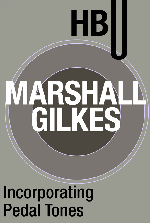 Incorporating Pedal Tones with Marshall Gilkes