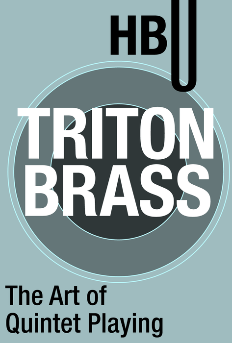 The Art of Quintet Playing with Triton Brass